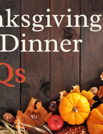 Thanksgiving Dinner FAQs